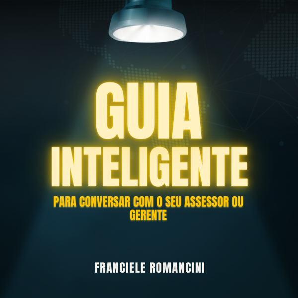 Guia Inteligente para conversar com seu Assessor ou Gerente
